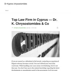 Top Law Firm in Cyprus - Dr. K. Chrysostomides & Co