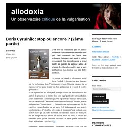 Boris Cyrulnik : stop ou encore ? (2ème partie) – Allodoxia