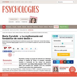 Boris Cyrulnik : « La mythomanie est fondatrice de notre destin »