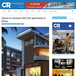 Cytonn to construct US$ 25m apartments in Kenya