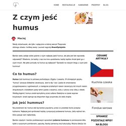 Co to humus i do czego jeść?