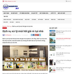 Dịch vụ xử lý mùi hôi giá rẻ tại nhà