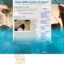 Dad’s WWII Letters To Mom™