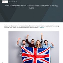 Why Study In UK: Know Why Indian Students Love Studying In UK