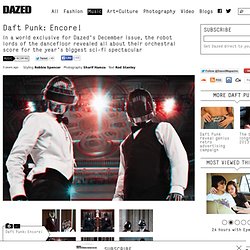 Dazed: Daft Punk Interview