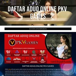 DAFTAR ADUQ ONLINE TERPERCAYA