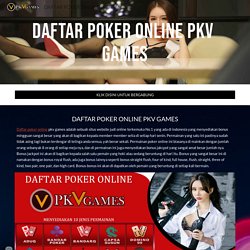 DAFTAR POKER ONLINE PKV GAMES