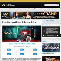 Daftar PokerKiu - Judi Poker & Domino Online - W88 Indonesia
