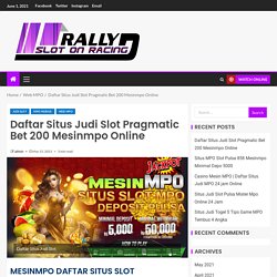 Daftar Situs Judi Slot Pragmatic Bet 200 Mesinmpo Online