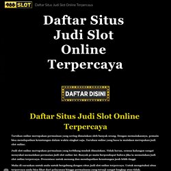 Daftar Situs Judi Slot Online Terpercaya