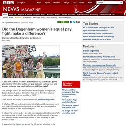 Did the Dagenham women's equal pay fight make a difference?
