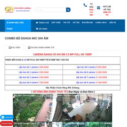 Bộ Dahua 2.0 Mic Ghi Âm - Âm Thanh To Rõ_Nghe Trong Vắt_Ko bộ ồn
