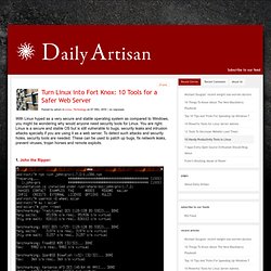 Daily Artisan » Turn Linux into Fort Knox: 10 Tools for a Safer Web Server