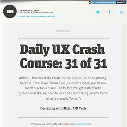 Daily UX Crash Course: 31 of 31
