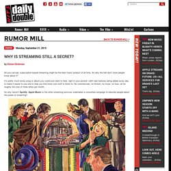 HITS Daily Double : Rumor Mill - WHY IS STREAMING STILL A SECRET?