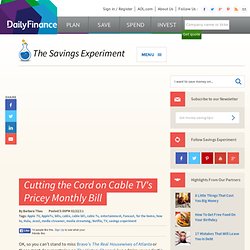 Savings Experiment: Cutting the Cord on Cable TV's Pricey Monthly Bill