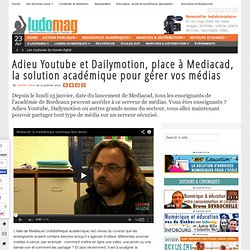 Adieu Youtube et Dailymotion, place à Mediacad, la solution académique pour gérer vos médias