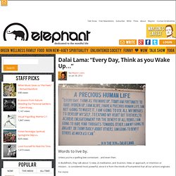 Dalai Lama: "Every Day, Think as you Wake Up..."