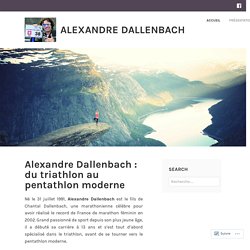 Alexandre Dallenbach : du triathlon au pentathlon moderne – Alexandre Dallenbach