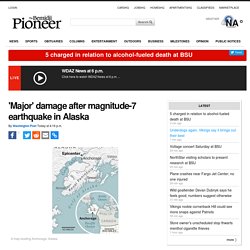 11/30: Major Damage after Magnitude-7 Earthquake in Alaska