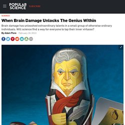 When Brain Damage Unlocks The Genius Within