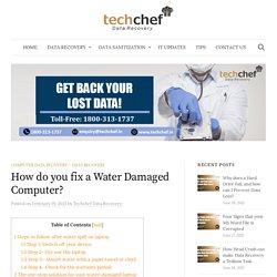 How do you fix a Water Damaged Computer? - Techchef