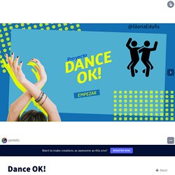 Dance OK! by gloriaedufis on Genially