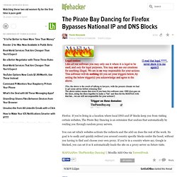 The Pirate Bay Dancing for Firefox Bypasses National IP and DNS Blocks