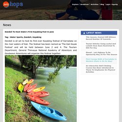 Dandeli To Host State s First Kayaking Fest In June