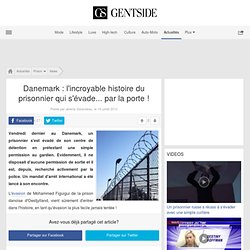 Danemark : l'incroyable histoire du prisonnier qui s'évade... par la porte !
