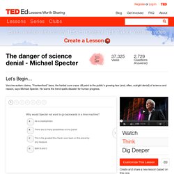 The danger of science denial - Michael Specter