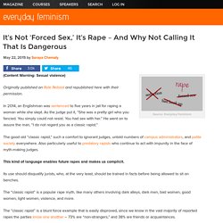 It's Not 'Forced Sex,' It's Rape – And Why Not Calling It That Is Dangerous