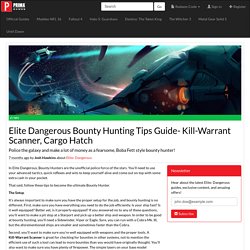 Elite Dangerous Bounty Hunting Tips Guide- Kill-Warrant Scanner, Cargo Hatch