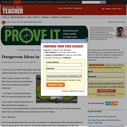 Dangerous Ideas in Teacher Leadership - Prove It: Math and Education Policy