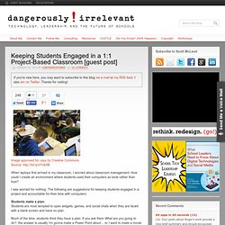 Keeping Students Engaged in a 1:1 Project-Based Classroom [guest post]