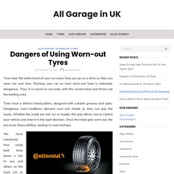 Dangers of Using Worn-out Tyres - All Garage in UK