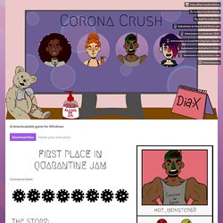 Corona Crush: The Corona Virus Dating Sim by Camila Mattos, danielcarias, ArjunaKrishna, Liz Marques, Sofia