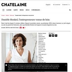 Danièle Henkel, l’entrepreneure venue de loin