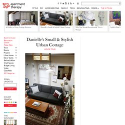 Danielle's Small & Stylish Urban Cottage — House Tour