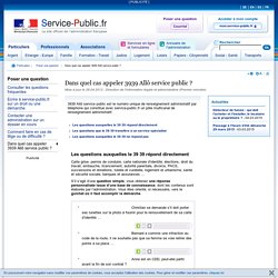 Dans quel cas appeler 3939 Allô service public ? - Service-public.fr