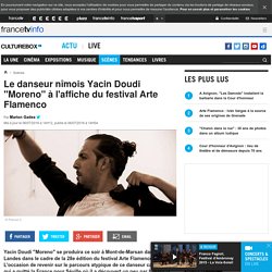 Le danseur nîmois Yacin Doudi "Moreno" à l'affiche du festival Arte Flamenco