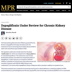 Dapagliflozin Under Review for Chronic Kidney Disease