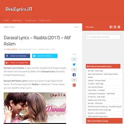 Darasal Lyrics - Raabta (2017) - Atif Aslam - DesiLyrics.in