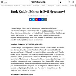 Dark Knight Ethics: Is Evil Necessary?