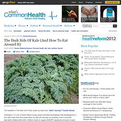 The Dark Side Of Kale (And How To Eat Around It)
