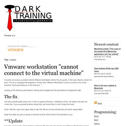 Vmware workstation "cannot connect to the virtual machine""