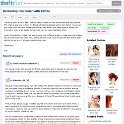 Darkening Hair Color with Coffee