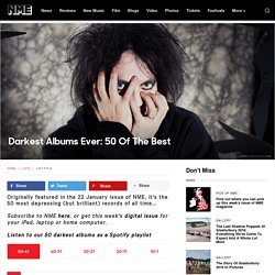 Darkest Albums Ever: 50 Of The Best