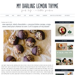 raw apricot, dark chocolate + coconut bites recipe, crazy news and your chance to win 1 of 5 copies of my book!