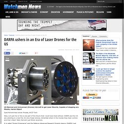 DARPA ushers in an Era of Laser Drones for the US